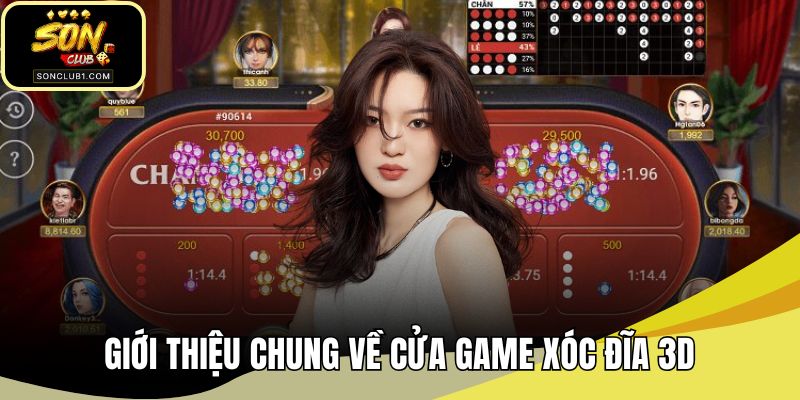 Giới thiệu chung về cửa game xóc đĩa 3D
