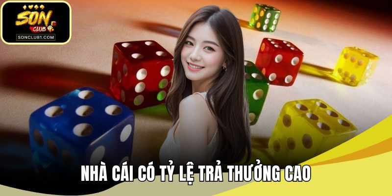 Nhà cái có tỷ lệ trả thưởng cao