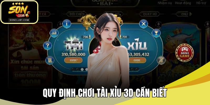Quy định chơi tài xỉu 3D cần biết