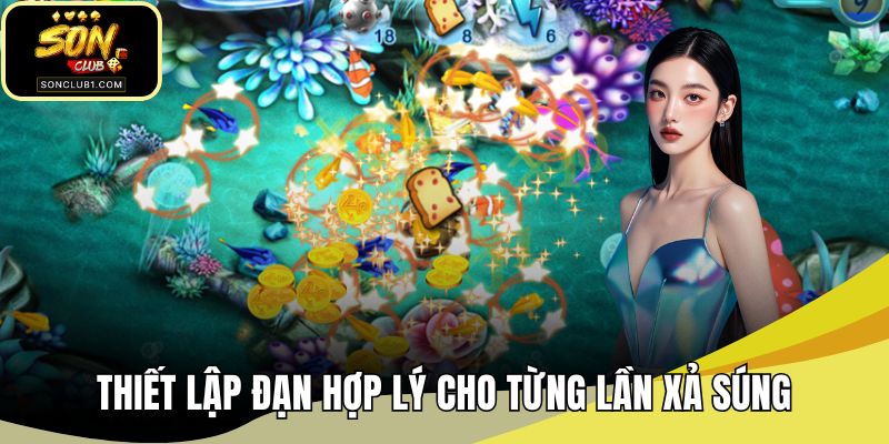 Thiết lập đạn hợp lý cho từng lần xả súng