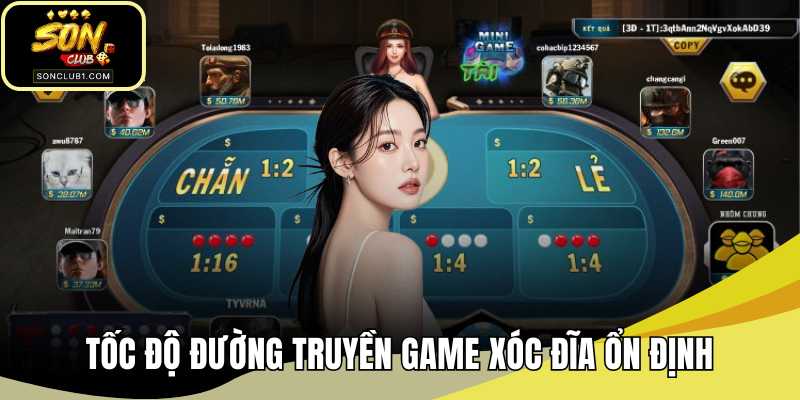 Tốc độ đường truyền game xóc đĩa ổn định